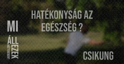 csikung hatékonyság